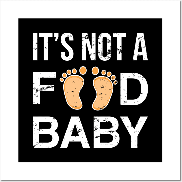 Its Not A Food Baby New Mom Pregnancy Announcement - Gift pregnancy announcement new mom Wall Art by giftideas